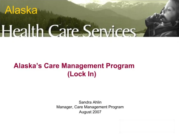 Alaska s Care Management Program Lock In