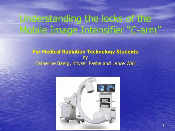 Understanding the locks of the Mobile Image Intensifier C-arm