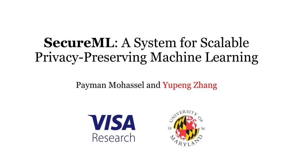 secureml a system for scalable privacy preserving machine learning