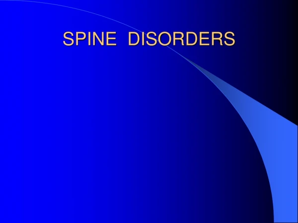 SPINE DISORDERS