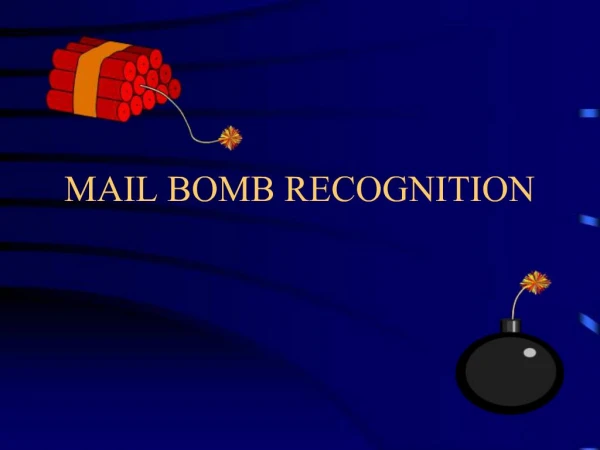 MAIL BOMB RECOGNITION