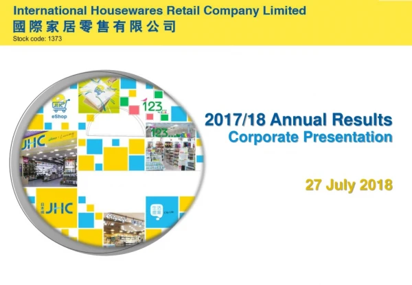 2017/18 Annual Results Corporate Presentation 27 July 2018