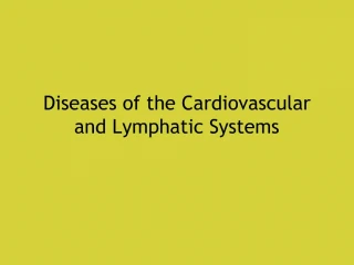 Diseases of the Cardiovascular and Lymphatic Systems