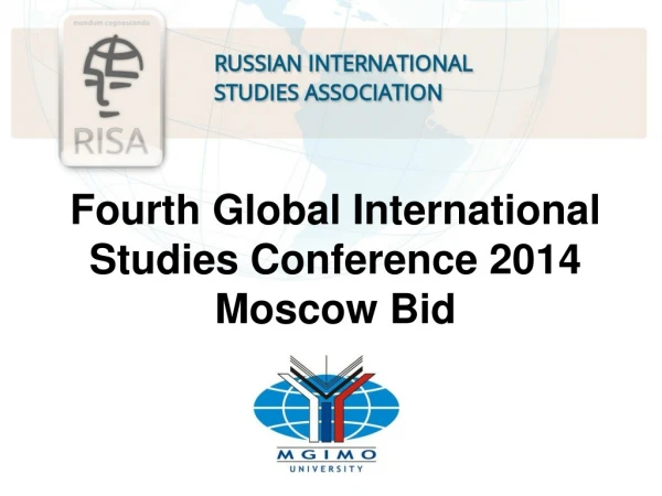 Fourth Global International Studies Conference 2014 Moscow Bid