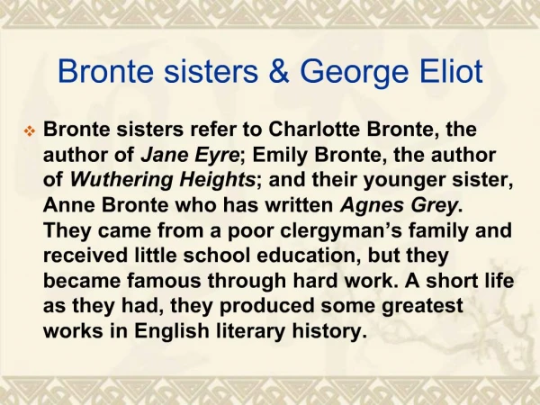 Bronte sisters George Eliot