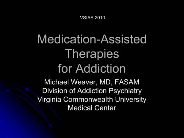 Medication-Assisted Therapies for Addiction