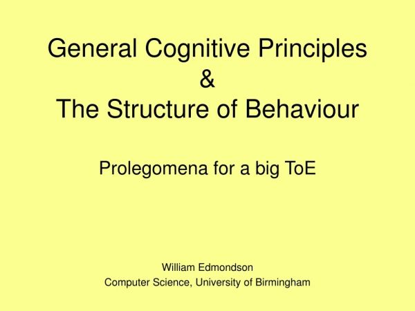 General Cognitive Principles &amp; The Structure of Behaviour