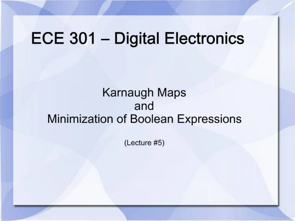 ECE 301 Digital Electronics