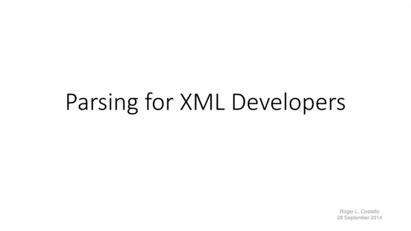 Parsing for XML Developers
