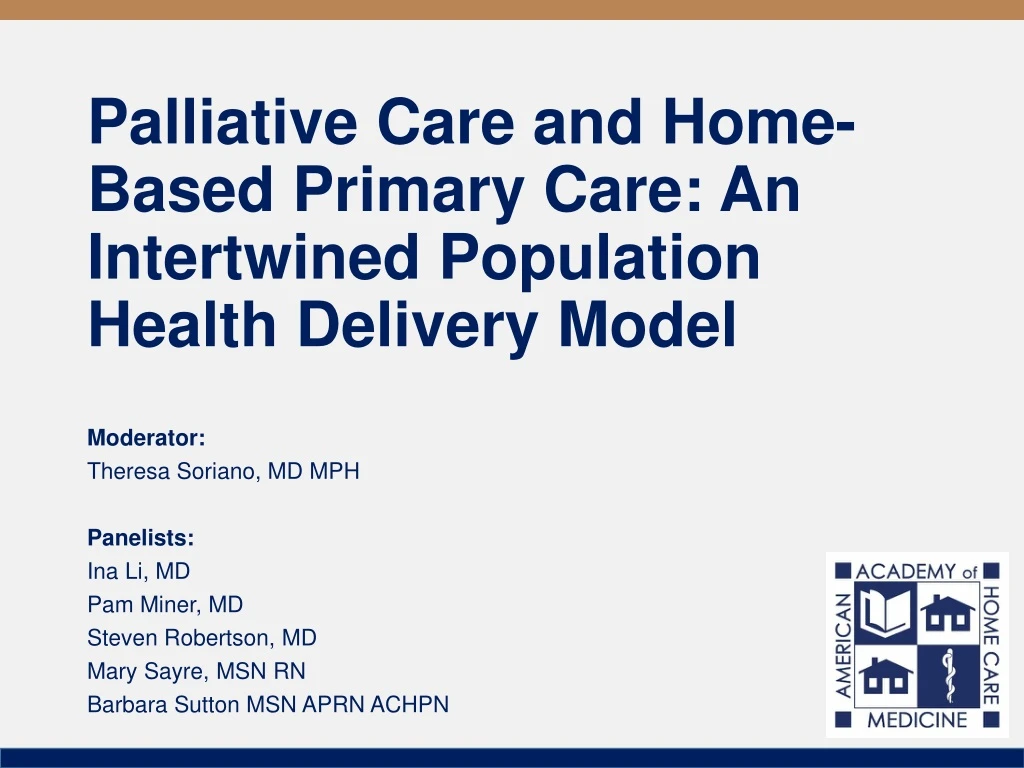 palliative care and home based primary care an intertwined population health delivery model