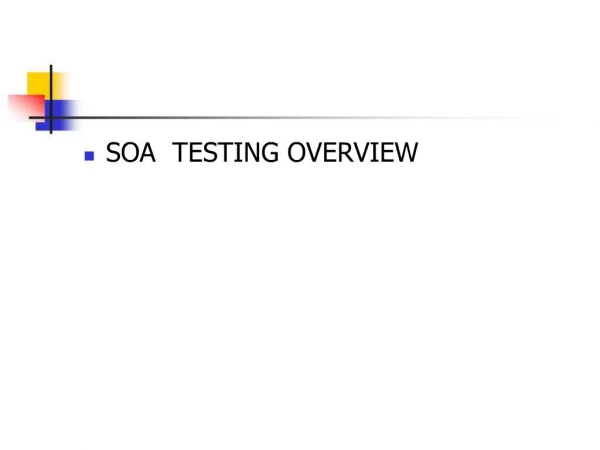 SOA TESTING OVERVIEW