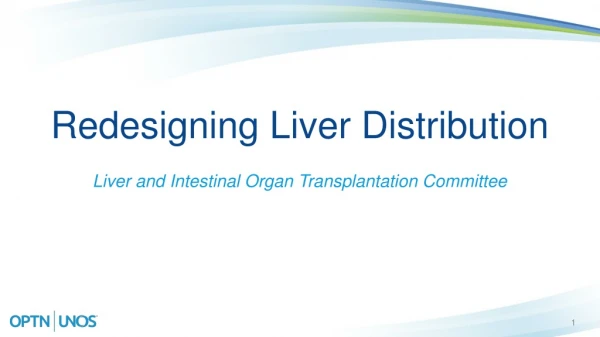 Redesigning Liver Distribution