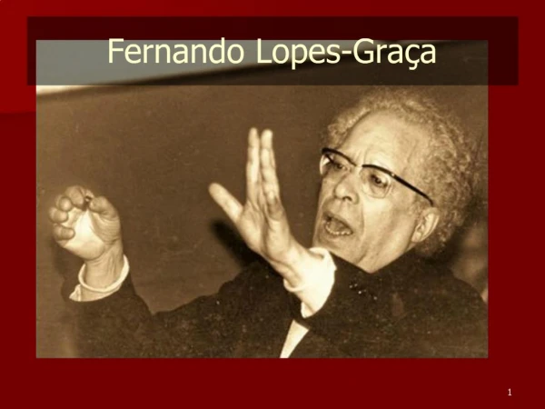 Fernando Lopes-Gra a