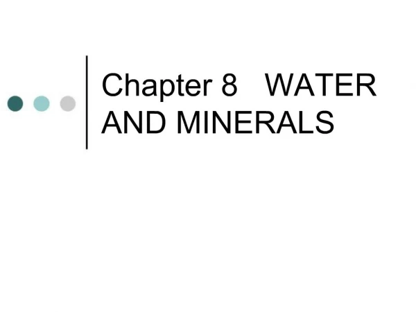 Chapter 8 WATER AND MINERALS