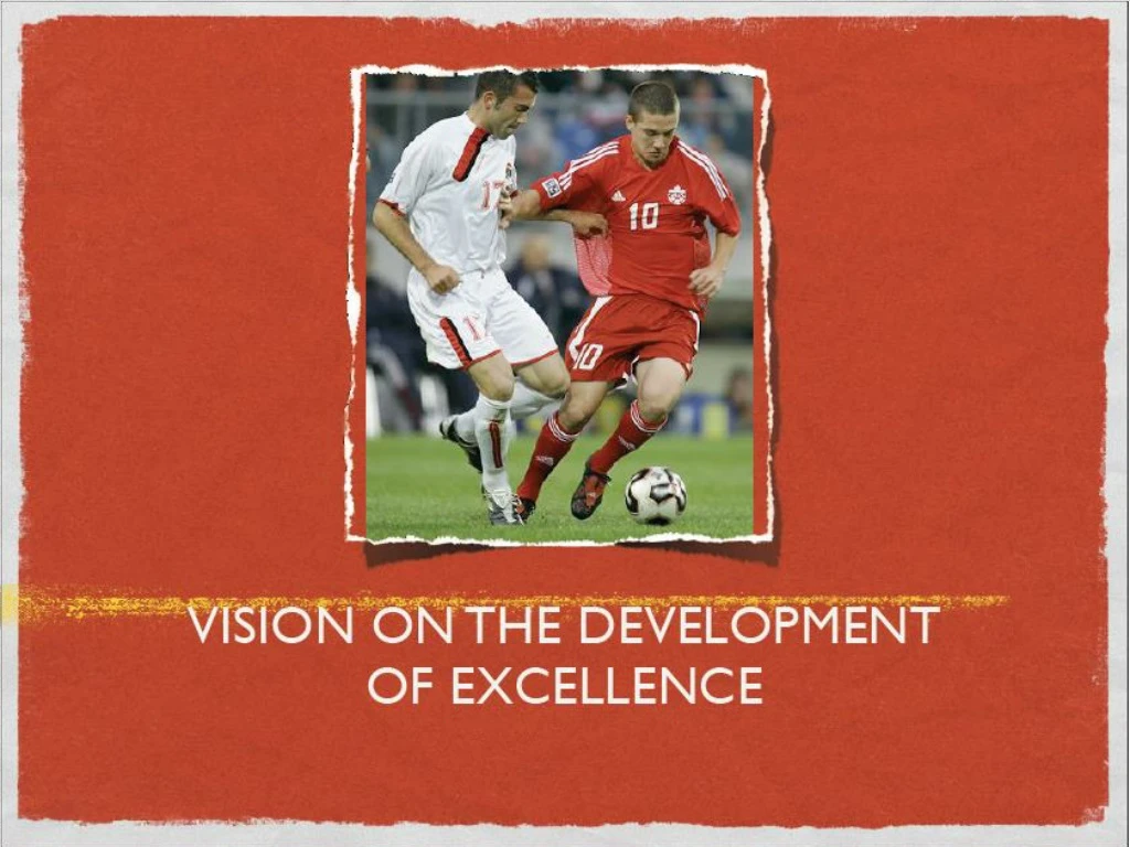 vision on the development of excellence