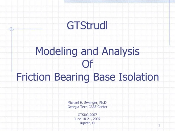 GTStrudl Modeling and Analysis Of Friction Bearing Base Isolation