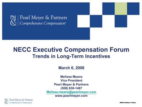 NECC Executive Compensation Forum Trends in Long-Term Incentives March 6, 2008
