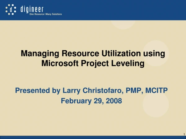Managing Resource Utilization using Microsoft Project Leveling