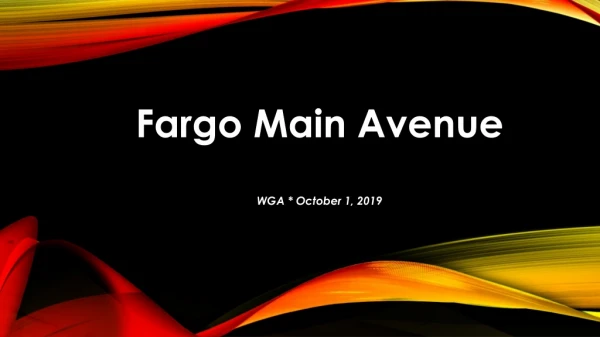 Fargo Main Avenue WGA * October 1, 2019