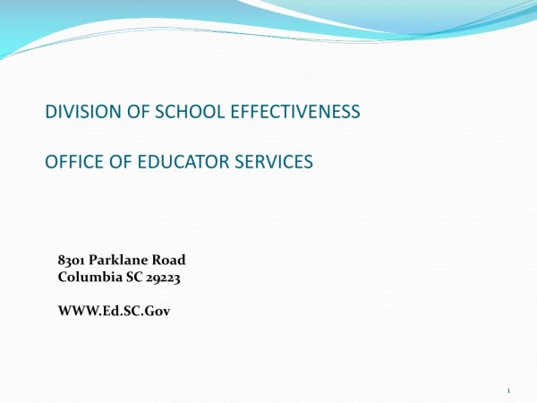 DIVISION OF SCHOOL EFFECTIVENESS OFFICE OF EDUCATOR SERVICES