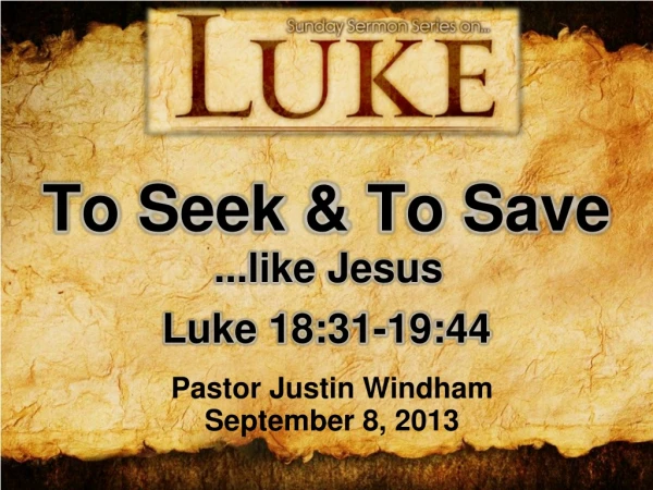 To Seek &amp; To Save