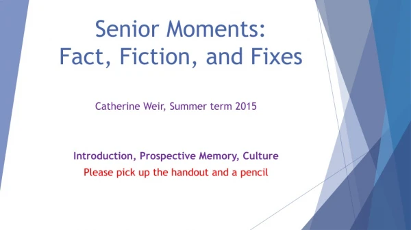 Senior Moments: Fact, Fiction, and Fixes