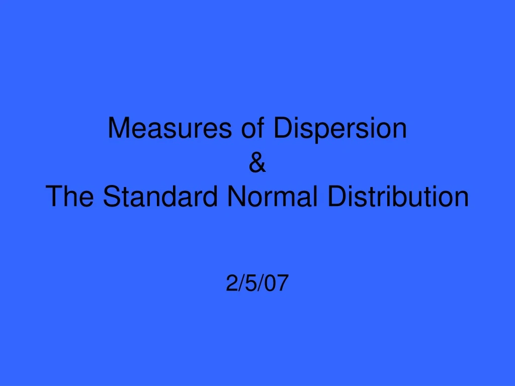 measures of dispersion the standard normal distribution