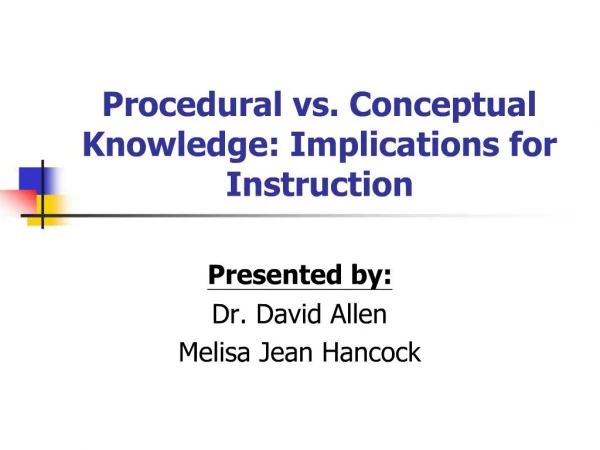 Procedural vs. Conceptual Knowledge: Implications for Instruction