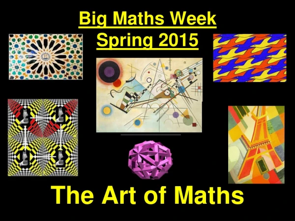 Big Maths Week Spring 2015 The Art of Maths