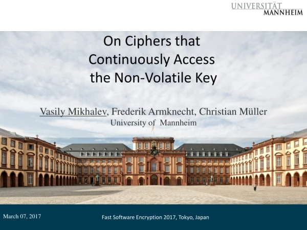 On Ciphers that Continuously Access the Non-Volatile Key