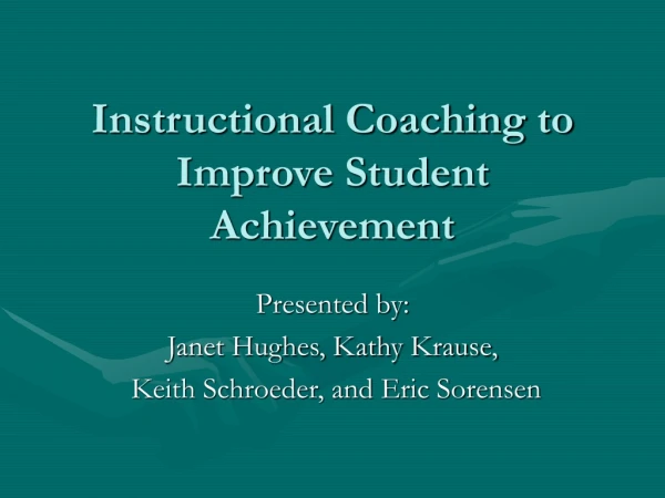 Instructional Coaching to Improve Student Achievement