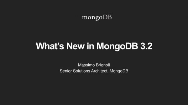 What’s New in MongoDB 3.2