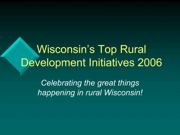 Wisconsin s Top Rural Development Initiatives 2006