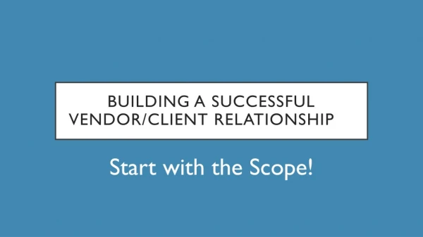 Building a successful vendor/client relationship