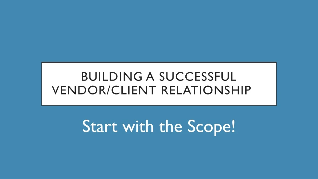 building a successful vendor client relationship