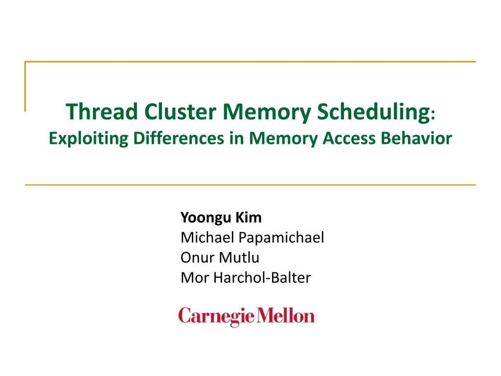 thread cluster memory scheduling exploiting differences in memory access behavior