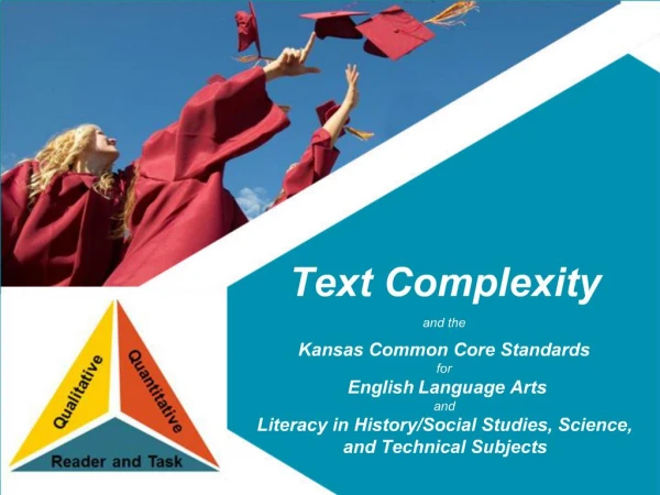 Text Complexity and the Kansas Common Core Standards for English Language Arts and Literacy in History