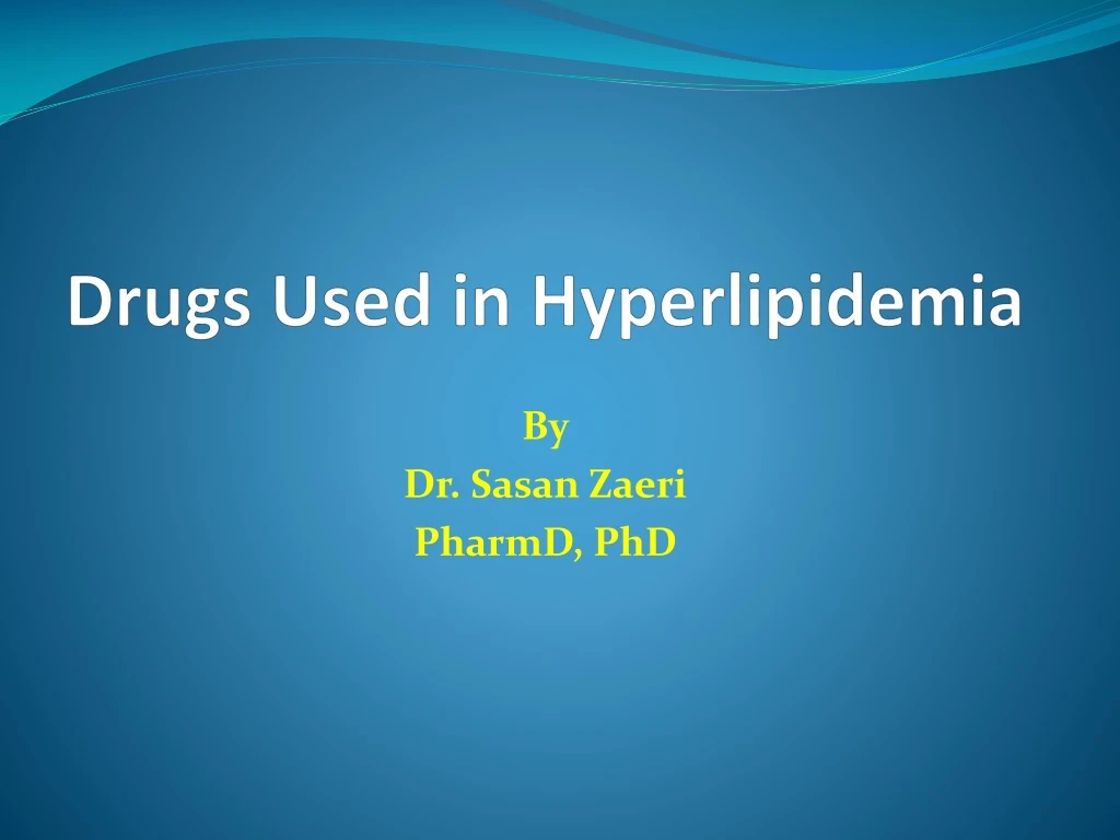 drugs used in h yperlipidemia