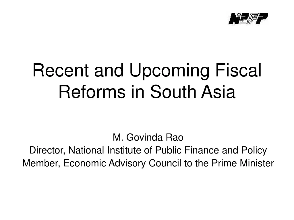 recent and upcoming fiscal reforms in south asia