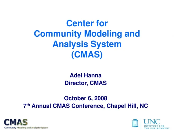 Center for Community Modeling and Analysis System (CMAS)