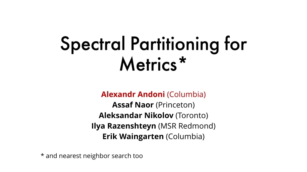 spectral partitioning for metrics
