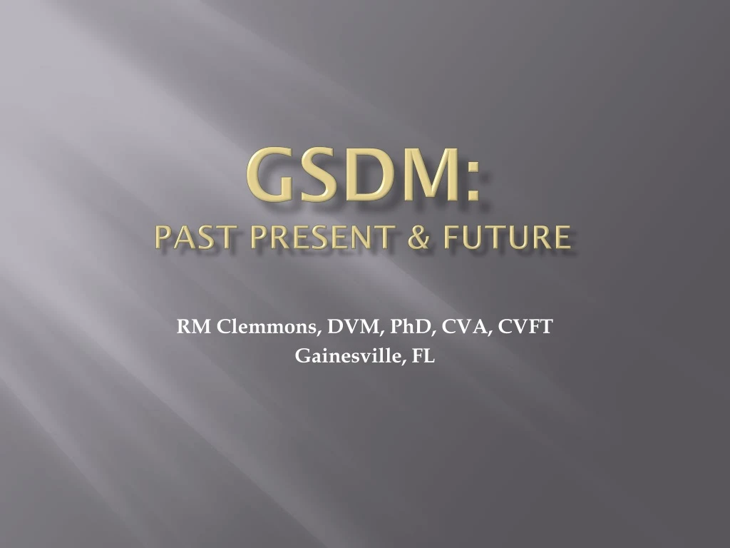 gsdm past present future