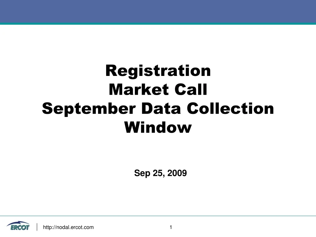 registration market call september data collection window