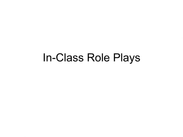 In-Class Role Plays