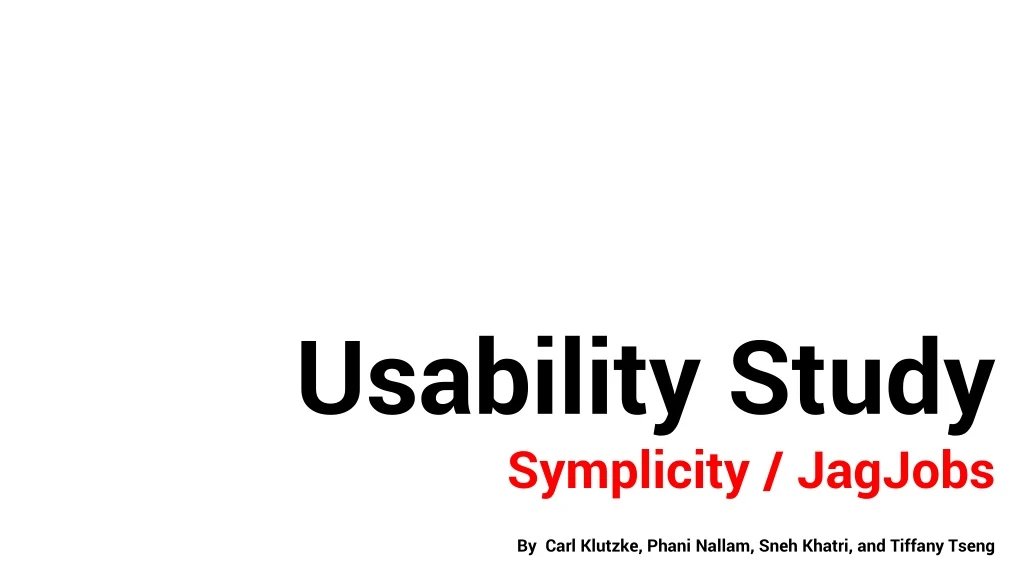 usability study symplicity jagjobs by carl
