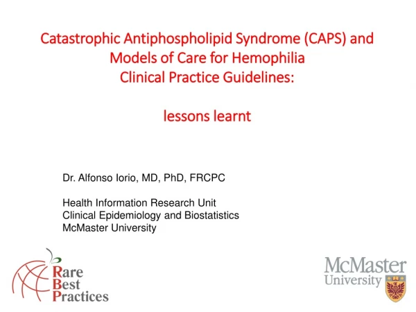 Catastrophic Antiphospholipid Syndrome ( CAPS) and Models of Care for Hemophilia