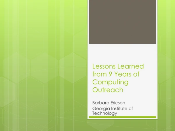 Lessons Learned from 9 Years of Computing Outreach