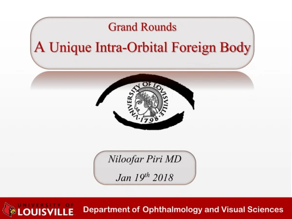 Grand Rounds A Unique Intra-Orbital Foreign Body