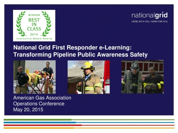 National Grid First Responder e-Learning: Transforming Pipeline Public Awareness Safety