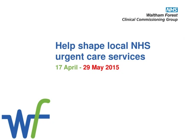 Help shape local NHS urgent care services